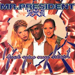 Pochette de I Give You My Heart de Mr. President