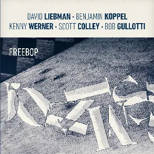 Pochette de Freebop de Scott Colley - Benjamin Koppel - Kenny Werner - David Liebman