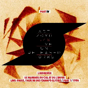 Pochette de 44 1/2: Live And Unreleased Works [Part IV - Lindbergh / Le Mariage du Ciel et de l'Enfer - live Paris Théâtre des Champs Elysees part 1 1985] de Art Zoyd