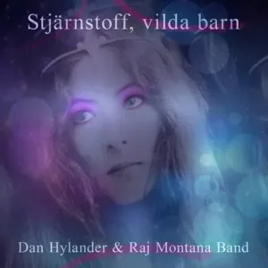 Pochette de Stjärnstoff, vilda barn de Dan Hylander