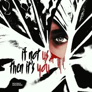 Pochette de If Not Us, Then It’s You de Wojciech Golczewski