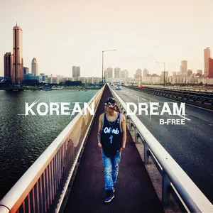 Pochette de Korean Dream de B‐Free