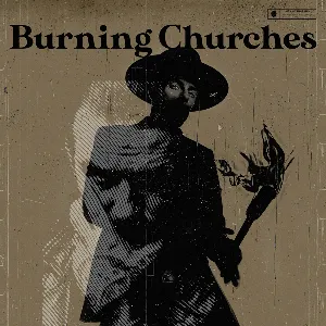 Pochette de Burning Churches de Me and That Man