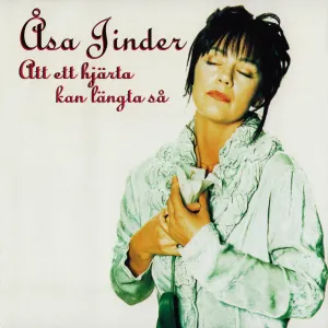 Pochette de Att ett hjärta kan längta så de Åsa Jinder