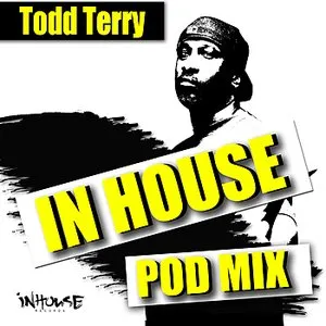 Pochette de In House Pod Mix (unmixed tracks) de Todd Terry