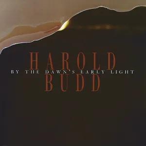 Pochette de By the Dawn’s Early Light de Harold Budd