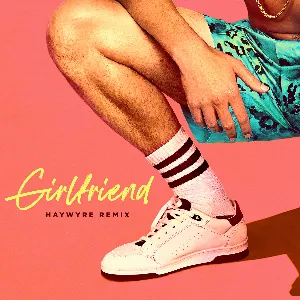 Pochette Girlfriend (Haywyre Remix)