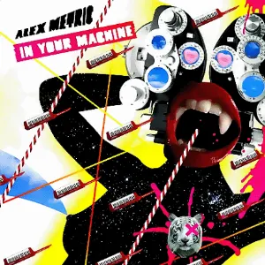 Pochette de In Your Machine de Alex Metric