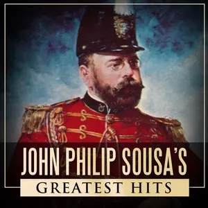 Pochette de John Philip Sousa's Greatest Hits de John Philip Sousa