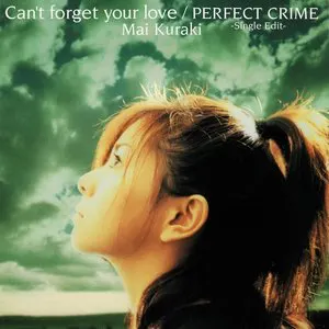 Pochette Can't forget your love / PERFECT CRIME－Single Edit－