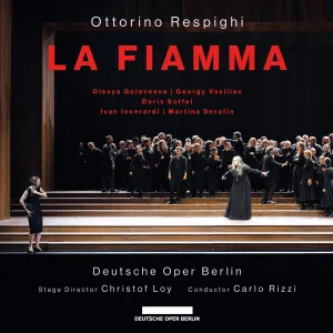 Pochette de La Fiamma de Ottorino Respighi - Orchester der Deutschen Oper Berlin - Doris Soffel - Carlo Rizzi