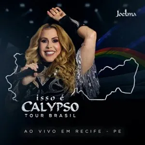 Pochette de Isso É Calypso Tour Brasil (Ao Vivo em Recife - PE) EP1 de Joelma