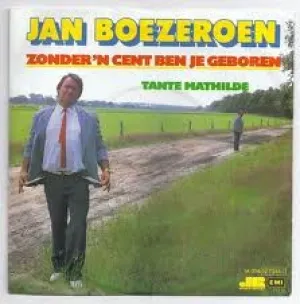 Pochette de Zonder ’n cent ben je geboren / Tante Mathilde de Jan Boezeroen