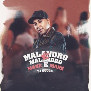 Pochette de Malandro é Malandro, Mané é Mané de DJ Guuga