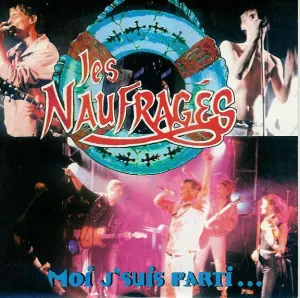 Pochette de Moi j'suis parti de Les Naufragés