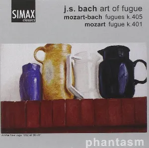 Pochette de Art of Fugue de Johann Sebastian Bach - Wolfgang Amadeus Mozart - Phantasm