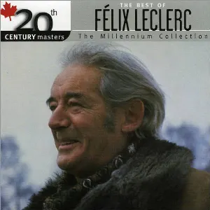 Pochette 20th Century Masters: The Millennium Collection: The Best of Félic Leclerc