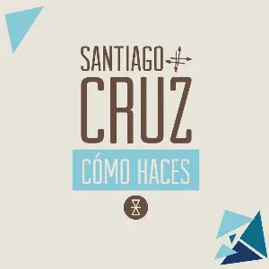 Pochette de Cómo haces de Santiago Cruz