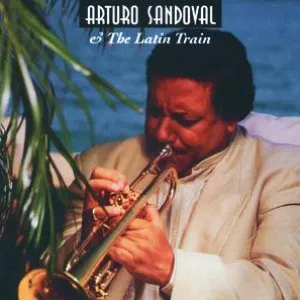 Pochette Arturo Sandoval & The Latin Train