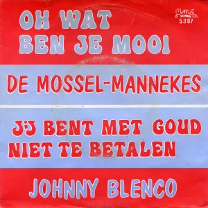 Pochette de Oh wat ben je mooi / Jij bent met goud niet te betalen de Johnny Blenco
