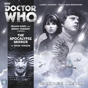 Pochette de Doctor Who - The Companion Chronicles: The Apocalypse Mirror de Frazer Hines - Eddie Robson - Wendy Padbury