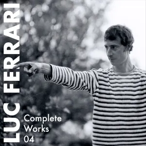 Pochette de Complete Works 04 de Luc Ferrari