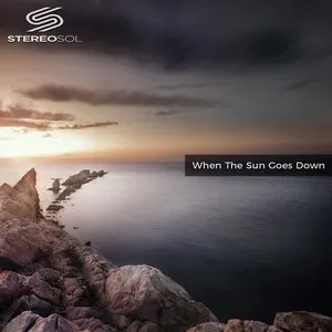 Pochette de When The Sun Goes Down (Remastered) de Stereo Sol