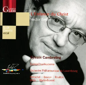 Pochette de L’Enfance du Christ de Hector Berlioz - Sylvain Cambreling - Lëtzebuerger philharmoneschen Orchester