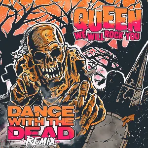 Pochette de We Will Rock You (remix) de Dance With the Dead