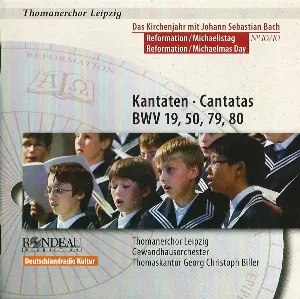 Pochette de Kantaten BWV 19, 50, 79, 80 de Johann Sebastian Bach - Thomanerchor Leipzig - Gewandhausorchester Leipzig - Georg Christoph Biller