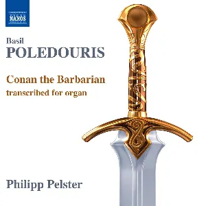 Pochette de Conan the Barbarian Transcribed for Organ de Basil Poledouris