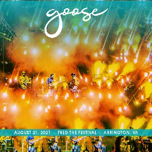 Pochette de 2021-08-21: Fred The Festival, Arrington, VA de Goose