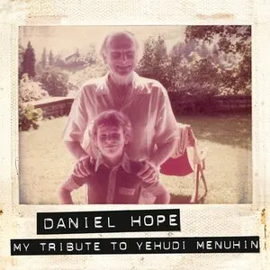 Pochette de My Tribute to Yehudi Menuhin de Daniel Hope