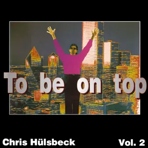 Pochette de To Be on Top de Chris Hülsbeck