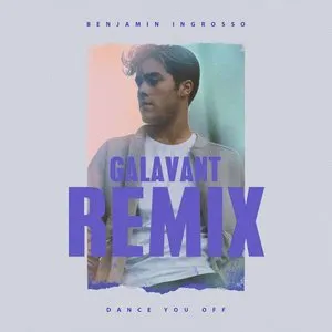 Pochette de Dance You Off (Galavant remix) de Benjamin Ingrosso