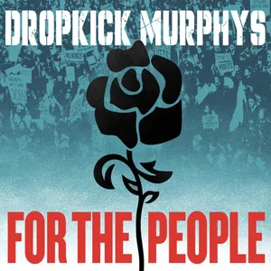Pochette de For the People de Dropkick Murphys