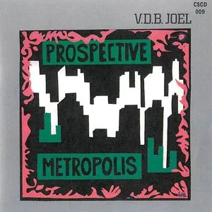 Pochette de Prospective Metropolis / Digital Project de Joel Vandroogenbroeck
