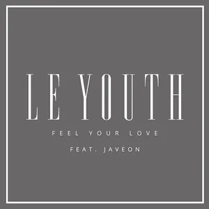 Pochette de Feel Your Love de Le Youth