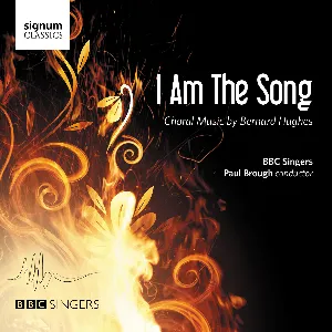 Pochette I Am the Song: Choral Music by Bernard Hughes