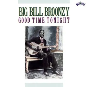 Pochette de Good Time Tonight de Big Bill Broonzy