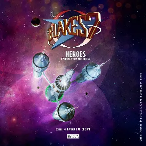 Pochette de Blake's 7: Heroes de Paul Darrow - Gary Russell
