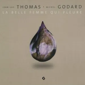 Pochette de La Belle Femme qui pleure de Michel Godard