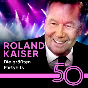 Pochette Die größten Partyhits von Roland Kaiser