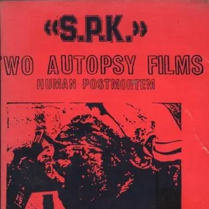 Pochette de Two Autopsy Films: Human Postmortem de SPK