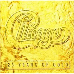 Pochette Chicago: 25 Years of Gold