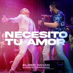 Pochette de Necesito tu amor de Elder Dayán Díaz