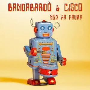 Pochette de Non fa paura de Bandabardò