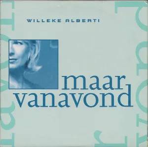 Pochette de Maar vanavond / Kus me met je ogen de Willeke Alberti
