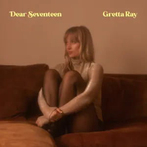 Pochette de Dear Seventeen de Gretta Ray