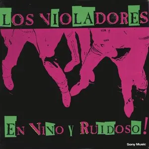 Pochette de En vivo y ruidoso! de Los Violadores
